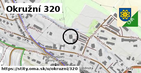 Okružní 320, Štíty