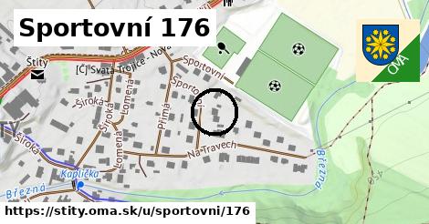 Sportovní 176, Štíty