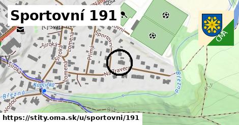 Sportovní 191, Štíty