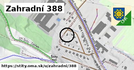 Zahradní 388, Štíty