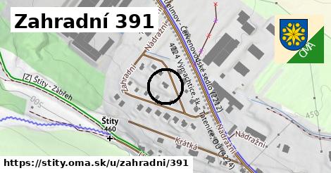 Zahradní 391, Štíty