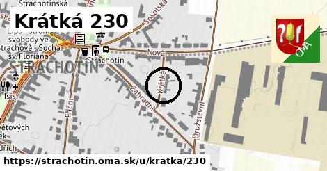 Krátká 230, Strachotín