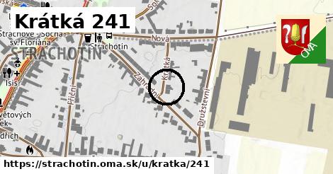 Krátká 241, Strachotín