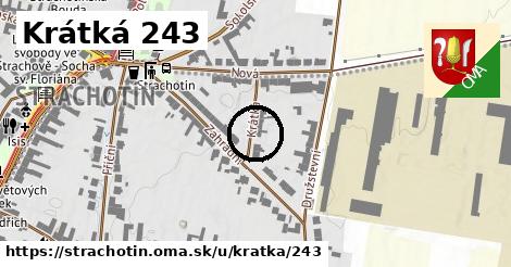 Krátká 243, Strachotín