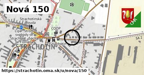 Nová 150, Strachotín