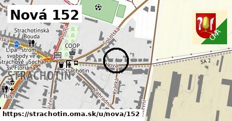 Nová 152, Strachotín