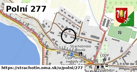 Polní 277, Strachotín