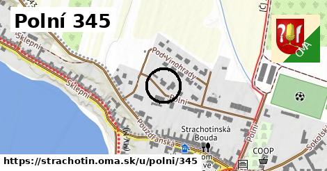 Polní 345, Strachotín