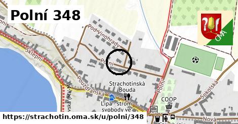 Polní 348, Strachotín