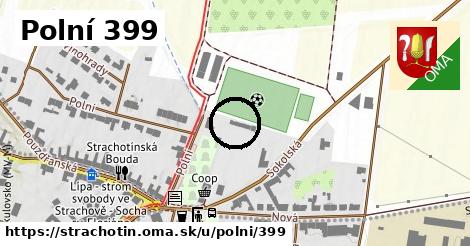 Polní 399, Strachotín