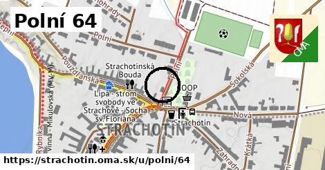 Polní 64, Strachotín