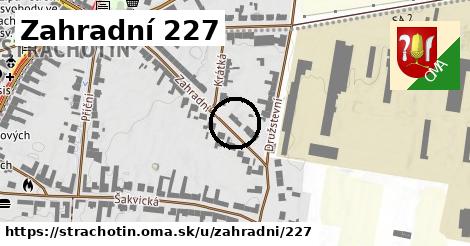 Zahradní 227, Strachotín