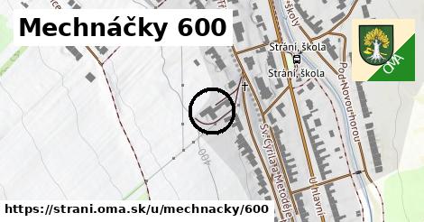 Mechnáčky 600, Strání