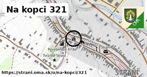 Na kopci 321, Strání