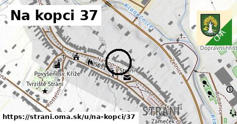 Na kopci 37, Strání