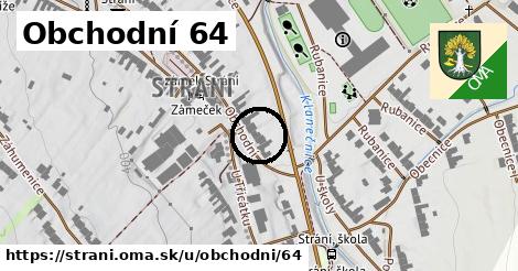 Obchodní 64, Strání