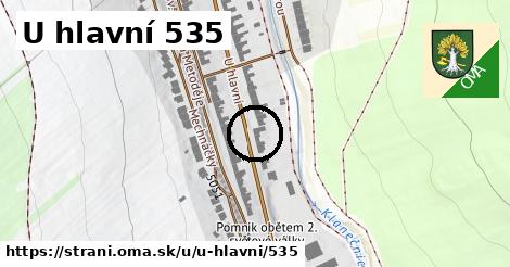 U hlavní 535, Strání