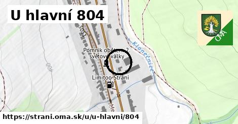 U hlavní 804, Strání