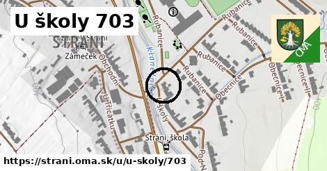 U školy 703, Strání