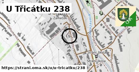 U Třicátku 238, Strání