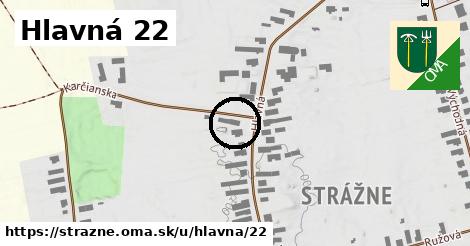 Hlavná 22, Strážne