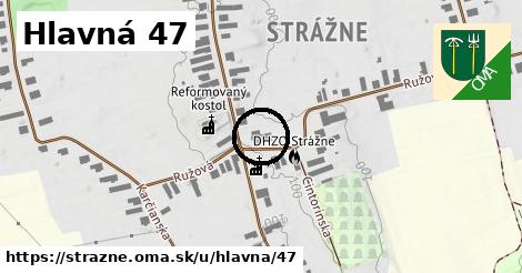 Hlavná 47, Strážne