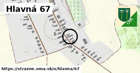 Hlavná 67, Strážne