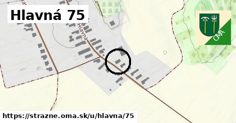 Hlavná 75, Strážne