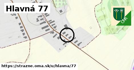 Hlavná 77, Strážne