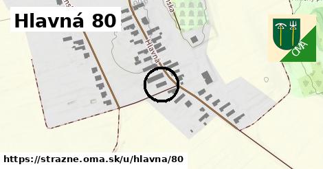 Hlavná 80, Strážne