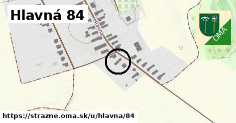 Hlavná 84, Strážne