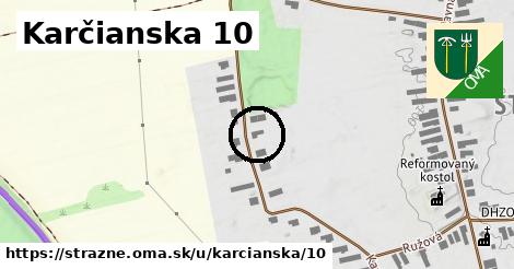 Karčianska 10, Strážne