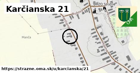 Karčianska 21, Strážne