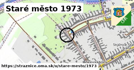 Staré město 1973, Strážnice