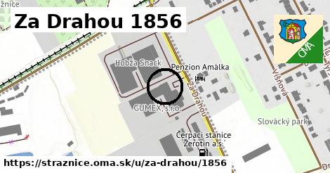 Za Drahou 1856, Strážnice