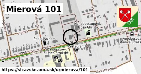 Mierová 101, Strážske