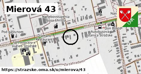 Mierová 43, Strážske