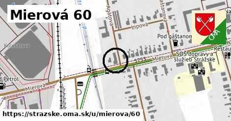 Mierová 60, Strážske