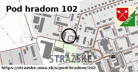 Pod hradom 102, Strážske