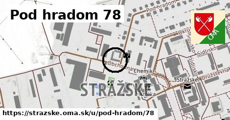 Pod hradom 78, Strážske