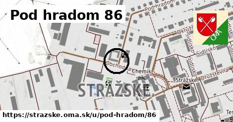 Pod hradom 86, Strážske