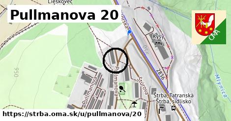 Pullmanova 20, Štrba
