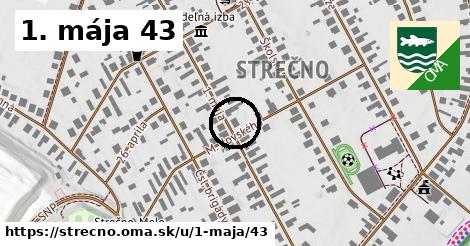 1. mája 43, Strečno