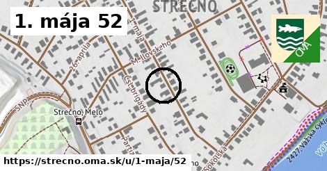 1. mája 52, Strečno