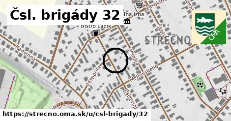 Čsl. brigády 32, Strečno