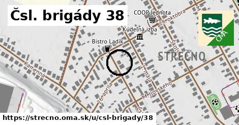 Čsl. brigády 38, Strečno