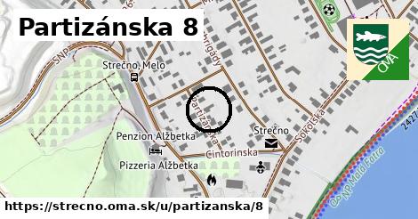 Partizánska 8, Strečno