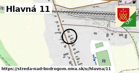 Hlavná 11, Streda nad Bodrogom