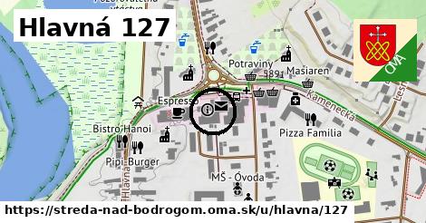 Hlavná 127, Streda nad Bodrogom