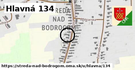 Hlavná 134, Streda nad Bodrogom